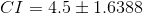CI = 4.5 \pm 1.6388