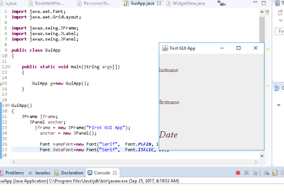 i ajava D RouletteWhe D RecursionTe M GuiAppjava × D WidgetViewiava >99+ 2 import java. awt.Font; 3 import java.awt.GridLayou
