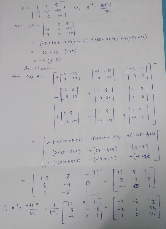 2 8 A = Now at So A = dag idj A 1-3 -19 TAI L 4 8 281 IAI 1 2 8 1-3 -5 191 4 S 28 -11-5X28 + 19x8) – 2( 3 X 28 + 4x19) +81-24