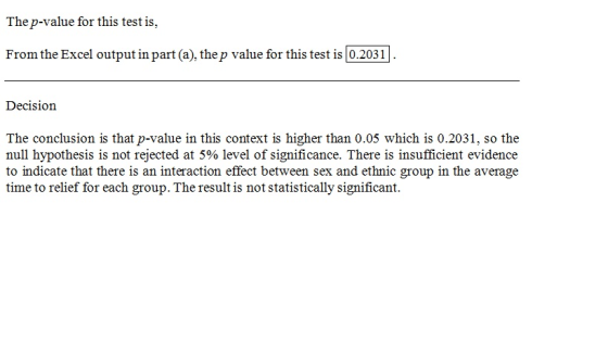 The p-value for this test is, From the Excel output in part (a), the p value for this test is 0.2031 Decision The conclusion