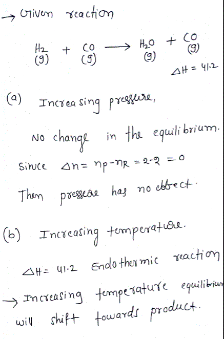 GTiven cacm change in the equilibrium Thum pressa ha no cbbect b) Increasing tomperatiea → Inctas, ng tem perature equilibra