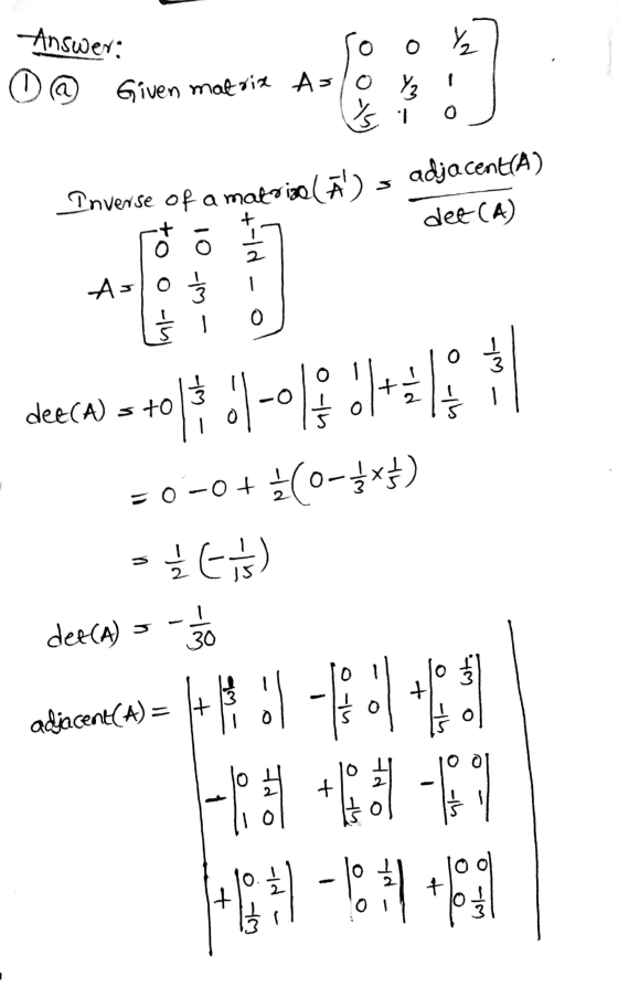Answer: O@ Given matrice Aslo Y II stoj s Inverse of a materiaal i adjacenta) det (A) Aslo = 1 - - wt I 0 سایر NI- alo decw =