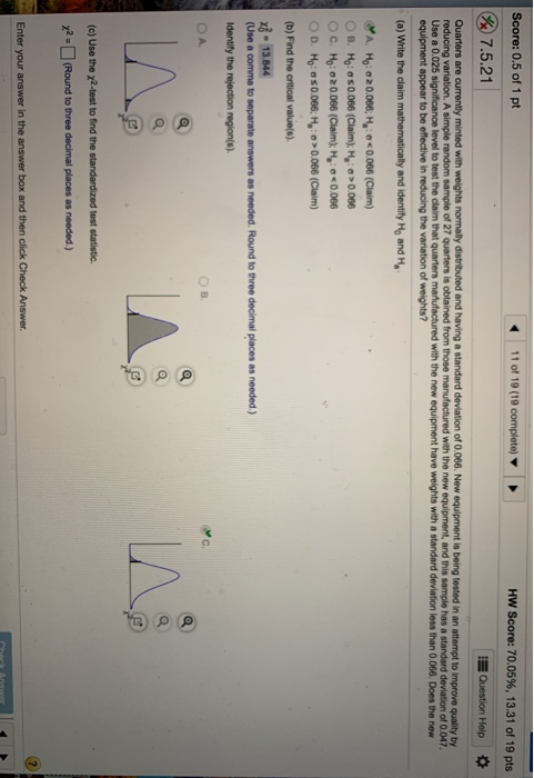 Score: 0.5 of 1 pt Hw Score: 70.05%, 13.31 of 19 pts 7.5.21 Question Holp minted with weights normally distributed and having