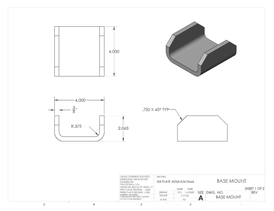 4.000 4.000 750 X 45 TYP R.375 2.063 UNIESS OTHERW SE SPECFIED: MATERIAL TOLE KE IN NCHES FRACTIONAL 1/1 BASE MOUNT 3/8 PLATE