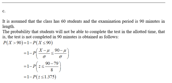 c. It is assumed that the class has 60 students and the examination period is 90 minutes in length. The probability that stud