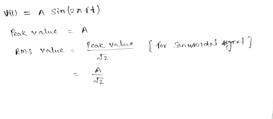 VH) = A Sin (20 ft) Peak. Malue = A RM s value = Peak vatue l for Sinusoidal signal ? N 2