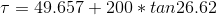 \tau = 49.657+200*tan26.62
