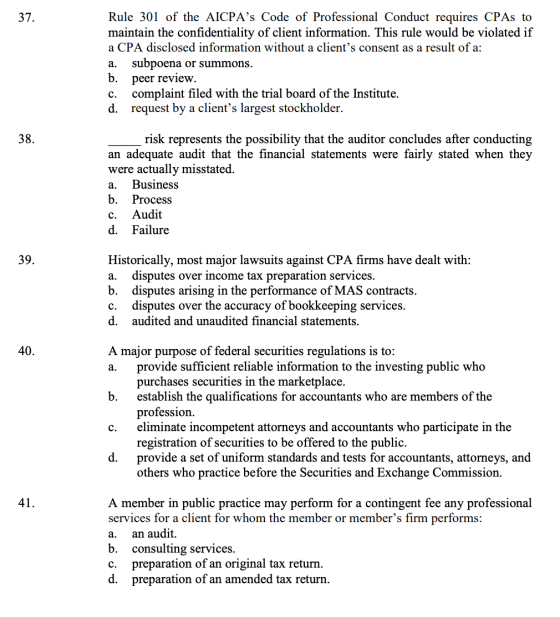 37. Rule 301 of the AICPAs Code of Professional Conduct requires CPAs to maintain the confidentiality of client information.