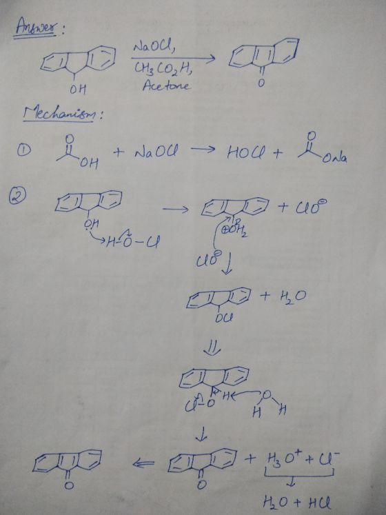Andwer: Na Ocl, CH3 CO,H, Ace tone OH Mechanism: + Na OU - HOe + + HO DU + H3 O*+ U