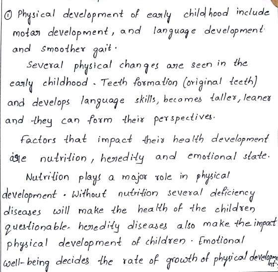 Physical development of eanly motan development, and languag e development and Smoother gait child hood include physical chan
