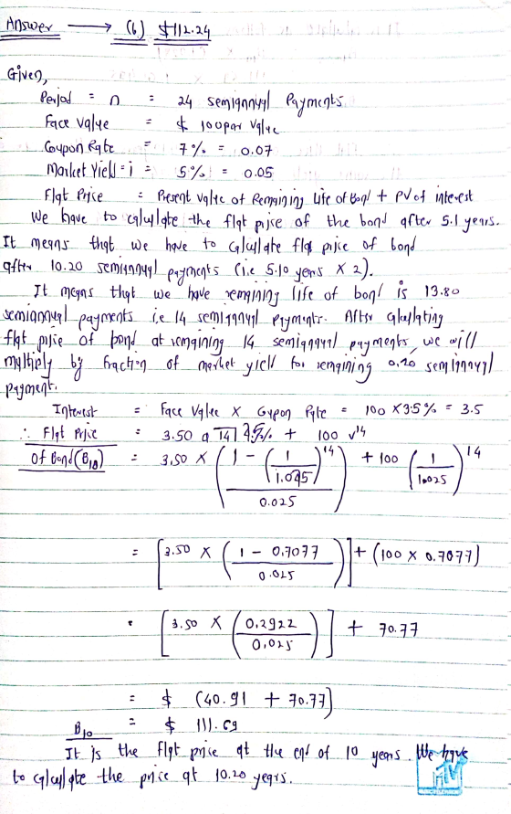 Answer_- _(6) $42.24 Given, Perjod = n = 24 semignnyal Payments face value = & loopar value Coupon Rate 7% = 0.07 ... Market.