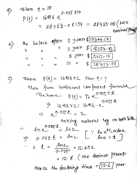 47 When t=10 0.053 X10 Plt) = 16416. e = 28452.08154 = 28453.08 (teco decimal places) the balace aften 1 year $17314.17 2 yea
