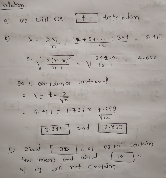 solution :- + a) distribution will use to we b ) X Exi + 3+ 4 6.417 12+ 3t.. 12 S- 242.9) {(x; -x)? El 4.699 12-1 n-) interva