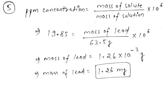 mas 0 Rpm concentration lon mass of solute x 106 mass of solution - 19.85= mass of leading - 63.5g M95 of mass of lead = 1.26