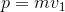 p = mv_1