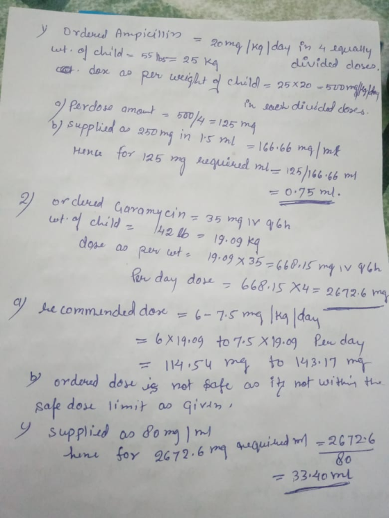 ý ordered Ampicillin - - 20mg 1kg day in 4 equally wt of child - 55 165-25 kg divided closes, cot dos as per weight of child
