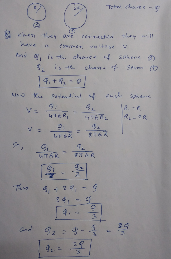 QR Total charge = 9 when they are have common connected they will a voltage V And si 2 is the charge of sphere 92 is the char