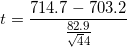 \small t = \frac{714.7-703.2}{\frac{82.9}{\sqrt 44}}