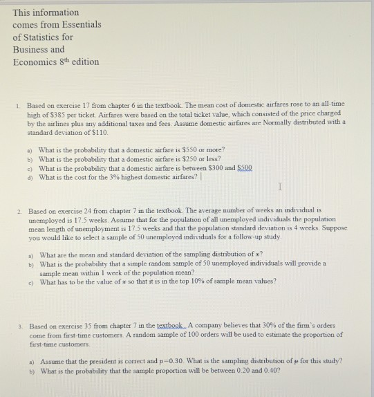 This information comes from Essentials of Statistics for Business and Economics 8th edition 1 Based on exercise 17 from chapt