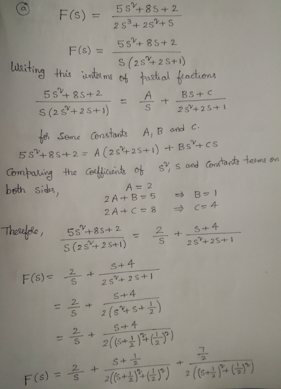 5 sY+8S+ 2 F(s) F(s) = 2s3+ 2s+ S 5s+ 8S+ 2 F(s): S (25+ 2 S+1) aiting this iunterme of factial fractions 5s+ 85+2 BS + C S (