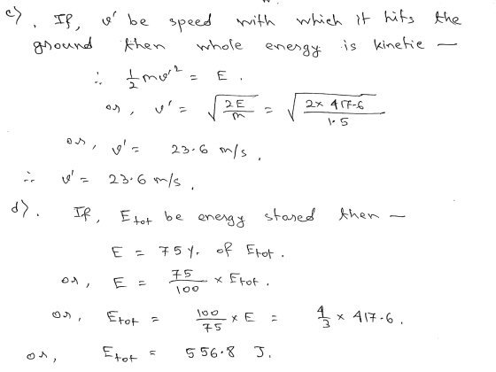 e). If, é be speed with with which it hits the ground then whole energy is kinetie meore E. Want 1 2x 417-6 15 6 23-6 m/s i=