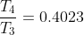 \frac{T_4}{T_3}=0.4023