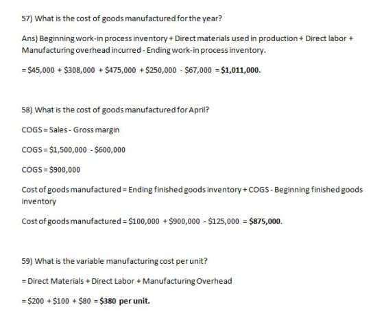 57) What is the cost of goods manufactured forthe year? Ans)Begining work-inprocessinventory Drect materials usedim productio