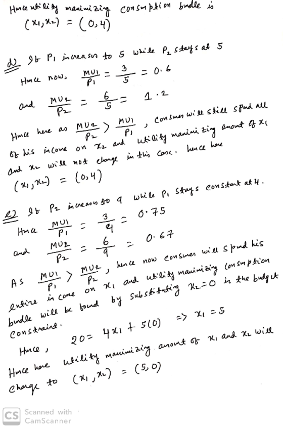 consmption budle is Hunce utility manimizing (x1, 62) - (04) . d Ib Po increases to 5 while P₂ stays at 5 Hace now, mul = 3/8