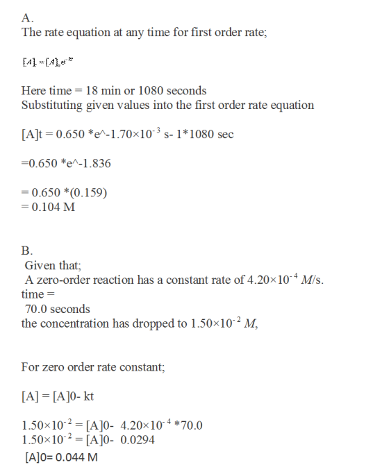 A. The rate equation at any time for first order rate; Here time 18 min or 1080 seconds Substituting given values into the fi