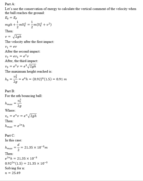 Part A: Lets use the conservation of energy to calculate the vertical comment of the velocity when the ball reaches the grou