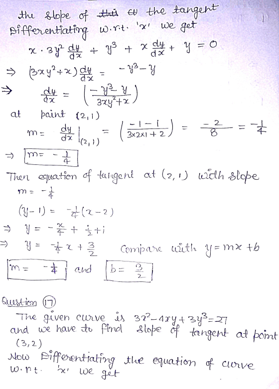 the slope of this to the tangent Differentiating w.rit. x we get X:3y? + y = (3x y² + x) du = 0 + y² + x dy da dy da - y²-Y