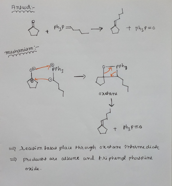 And weh :- Phyp t ph₂p=0 mechanism- Uppha P opha P oxetane & Phypso reavion takes place through oxet are intermediak products