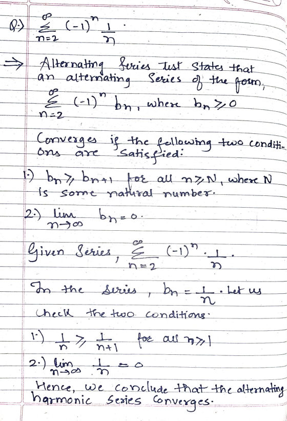 0-2 Ž (-1) n=2 n Alternating Series Test states that an alternating Series of the form, 8 (-1) bn, where brzo A-2 ons Conver