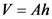 V = Ah