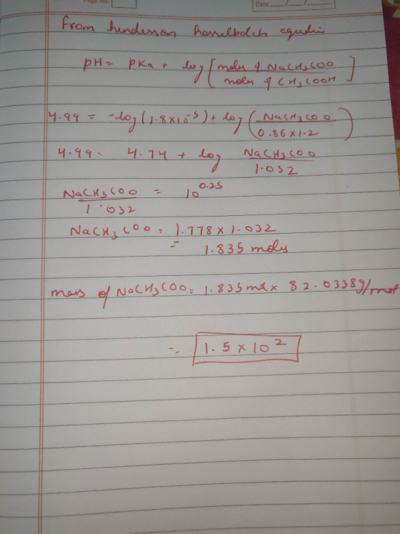 Date Page No from hendesson hasselbolch cquelin pH= pkat wy moly 4 Nach, Coot moles of CH₂ coon 14.99 = -log (1.8x103) + loy