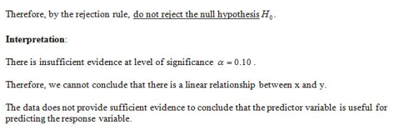 Therefore, by the rejection rule, do not reject the null hypothesis H.- Interpretation: There is insufficient evidence at lev