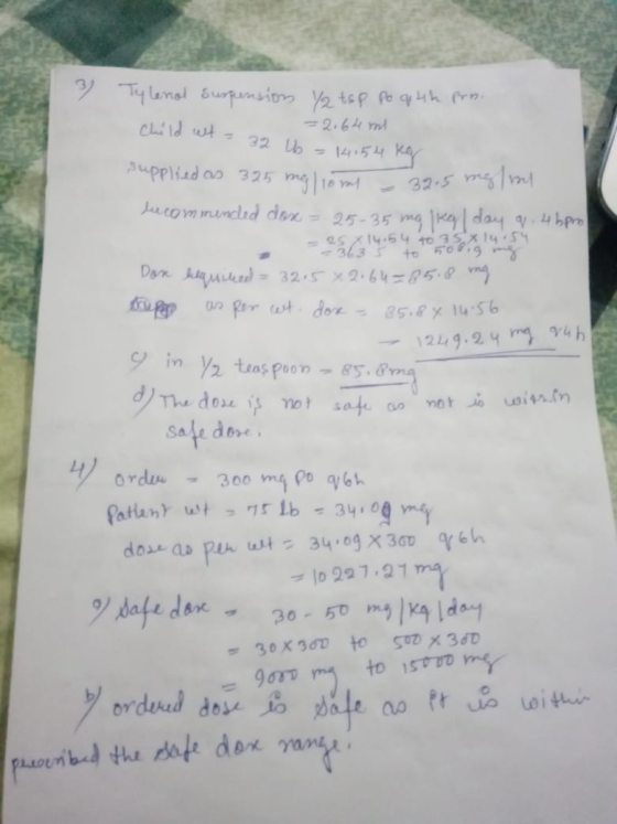 7 Tylenol suspension 1/2 tsp po q 4h pro -2.64ml Child wt = 32. Ub = 14154 kg supplied as 325 mgliem 32.5 mg/ml lucommended d