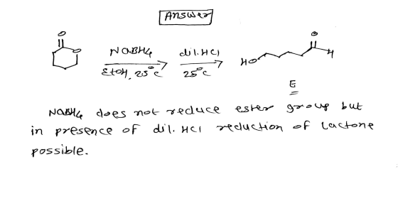 Answea ܘ Nabre o-> म dilinci -7 25°C Hor Eton 25e E Nabile does not reduce ester group but in presence of dil. Her reduction