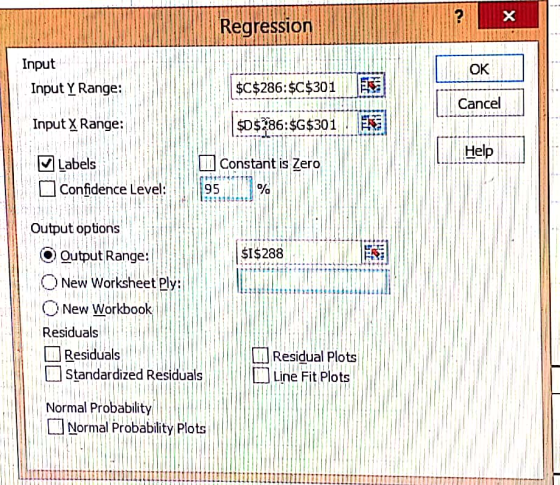 Regression Input Input Y Range: HOK $C$286:$C$301 Cancel Input X Range: $0$286:$G$301 | 11 Help Labels Confidence Level: 1 Co