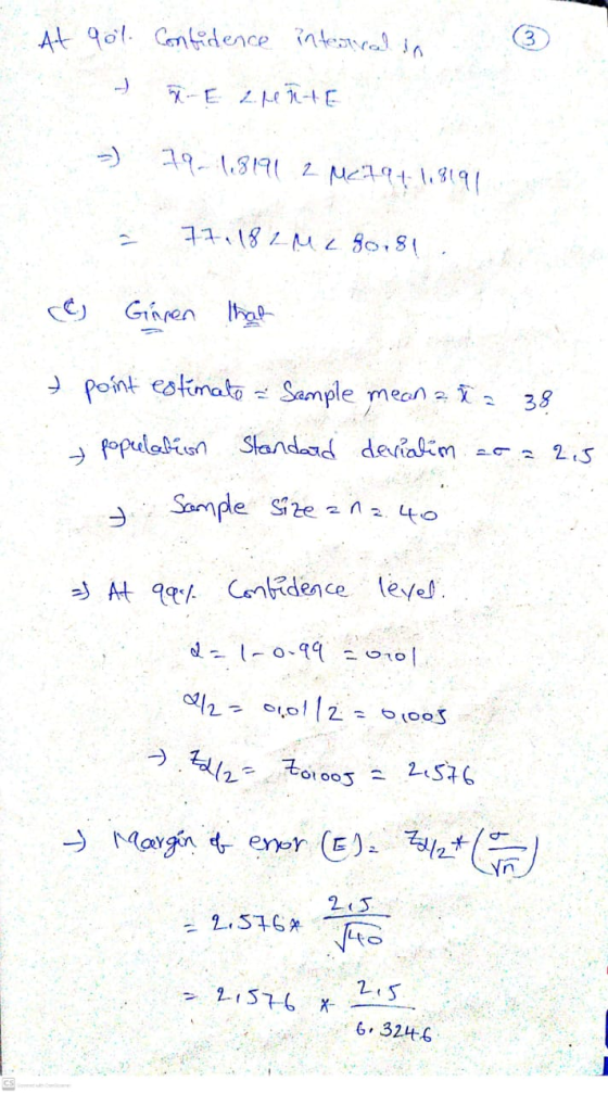 At 90%. Confidence intercal in 3 -Е 2-е 1-р 79-1.8191.2 M279+1,8191 77.18 L M L 80.81 © Girren that - point estimate Sample m