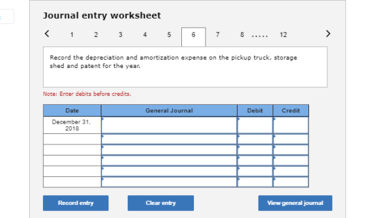 Journal entry worksheet < 1 2 3 4 5 6 7 8 .... 12 Record the depreciation and amortization expense on the pickup truck, stora