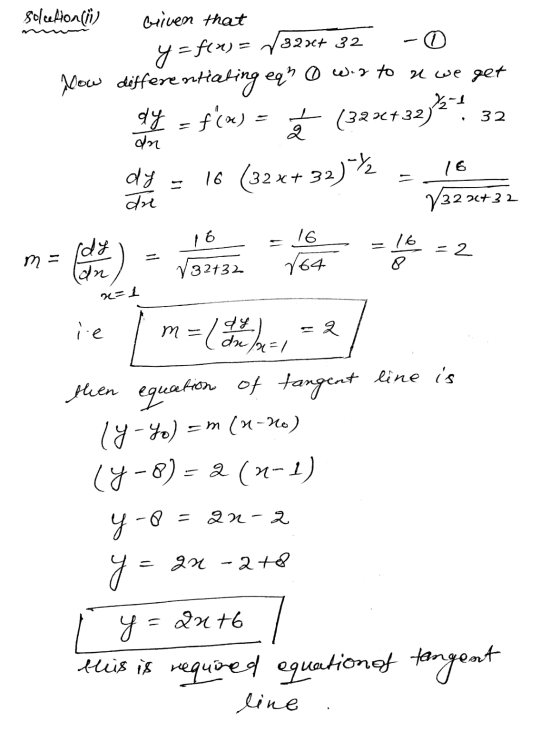 32 Solcetion in viven that y=f(x) = 132x+ 32 -0 Now differentiating eqh o warto at we get dy = f(x) = 1 é (32®+32)277 16 (32