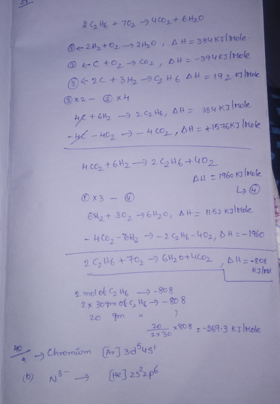 2G H6 + 702 4002+6 H2o O<2H2+02 →2 H,0, AH= 384 KTloole. O C+0, C02, 0H = -394KJ/Mole 2C+3 H2-GH6 AH= 192K/0e 3 x 2- 2 xH 384