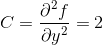 C=\frac{\partial^2 f}{\partial y^2}=2