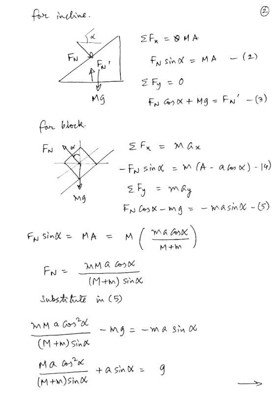for inne 2 F MA FN - (2) FN Sin =MA 2 Fy FN-3) FN Mg for bleck Max -F sin - M (A - a x) - 4) masin -5) ma FN Sin = MА M +m MM