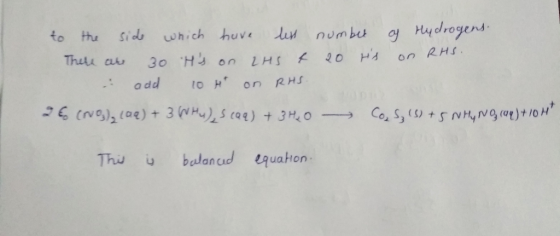 to the side which have less number of Hydrogens. There are 30 Hs on LHS & 20 its on RHS. add 10H on RHS. - (), () + 3(-), c