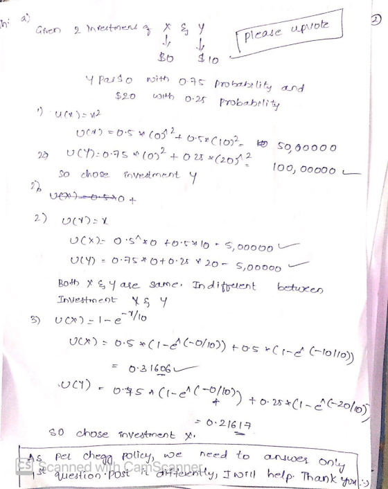 hi a) Giren 2 Investment q . BO T please upvote als with 0.25 y Passo with 0.75 probability and $20 Probability 1) uch) = 12
