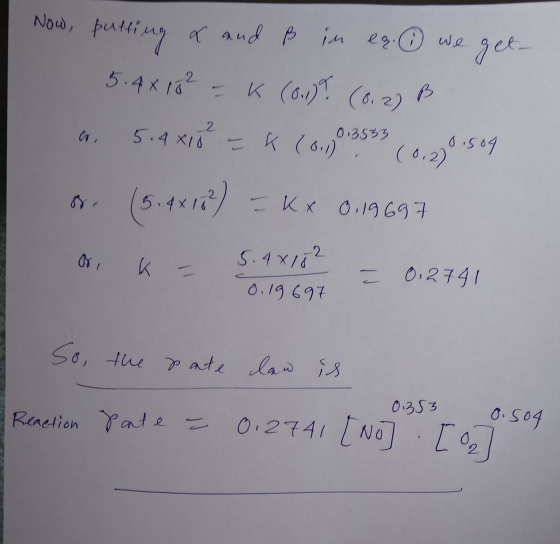 Now, putting & and ß in er. 6 we get- 5.4 x 18² = K (0.)! (0.2) B o. 5.4x10² = 4 (0.80 3533 (0.27 0.50g r. (5.4x12²) = kx 0.1