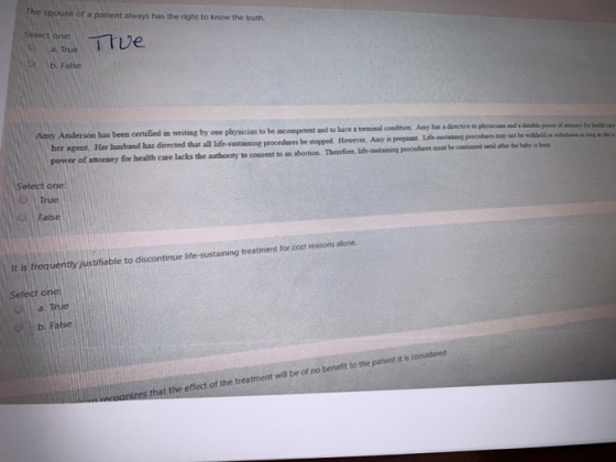 The spouse of a patient always has the right to know the truth. a True b. False Amy Anderson has been certified in writing by