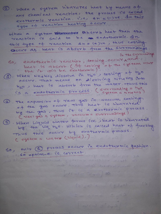 2. When a system ubarakes heat by means of any chemical reaction, the process is called exothermic reaction de 4H = -ve. In t